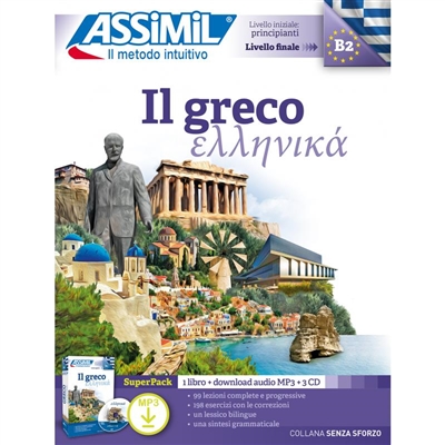 Il greco : livello iniziale principianti, livello finale B2 : super pack, 1 libro + download audio MP3 + 3 CD
