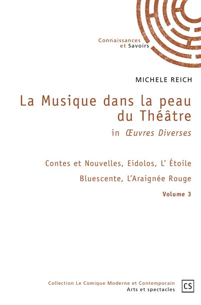 La musique dans la peau du théâtre in œuvres diverses : volume 3 : Contes et Nouvelles, Eidolos, L’ Etoile Bluescente, L’Araignée Rouge