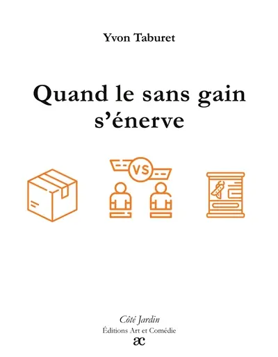 Quand le sans gain s’énerve