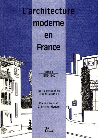 L'architecture moderne en France. Vol. 1. 1889-1940