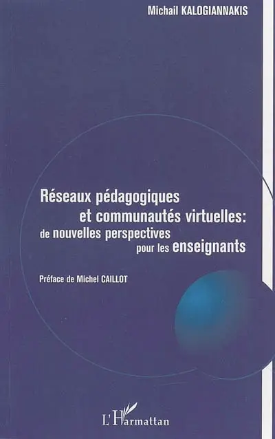 Réseaux pédagogiques et communautés vitrtuelles : de nouvelles perspectives pour les enseignants