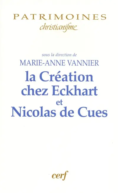 La création et l'anthropologie chez Eckhart et Nicolas de Cues