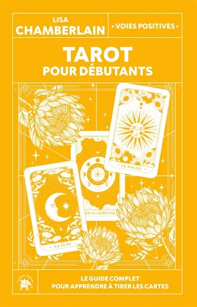 Tarot pour débutants : le guide complet pour apprendre à tirer les cartes et décrypter leurs messages Tarot pour débutants : le guide complet pour apprendre à tirer les cartes et décrypter leurs messages