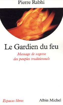 Le gardien du feu : message de sagesse des peuples traditionnels