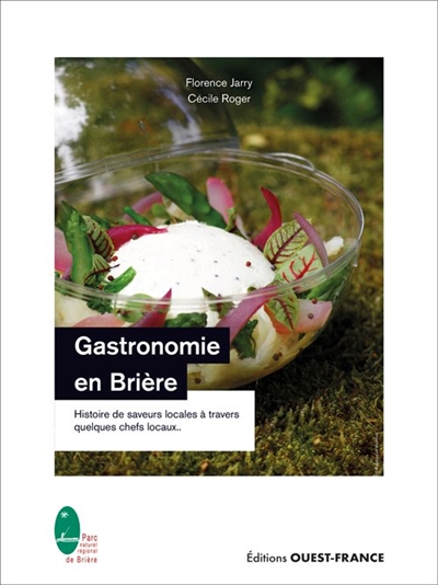 Gastronomie en Brière : histoire des saveurs locales à travers quelques chefs locaux
