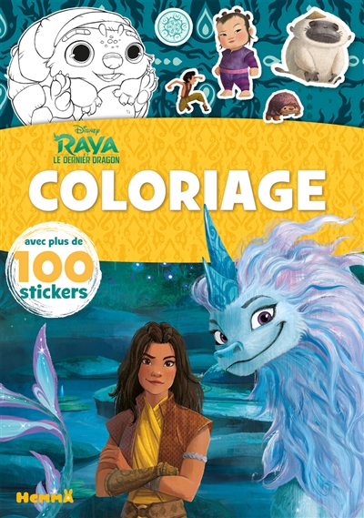 Raya et le dernier dragon : coloriage : avec plus de 100 stickers