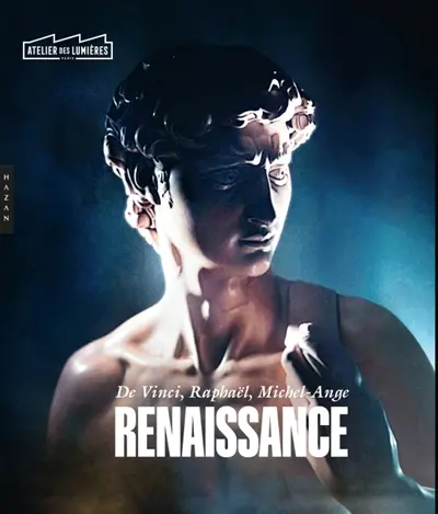 Renaissance : De Vinci, Raphaël, Michel-Ange Renaissance : De Vinci, Raphaël, Michel-Ange