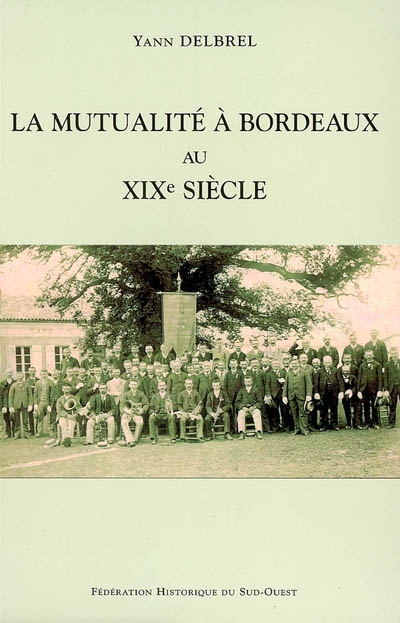 La mutualité à Bordeaux au XIXe siècle