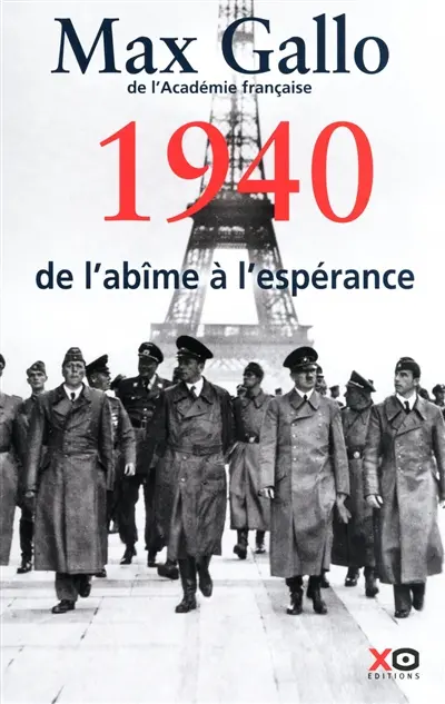 Une histoire de la 2e Guerre mondiale. Vol. 1. 1940, de l'abîme à l'espérance : récit