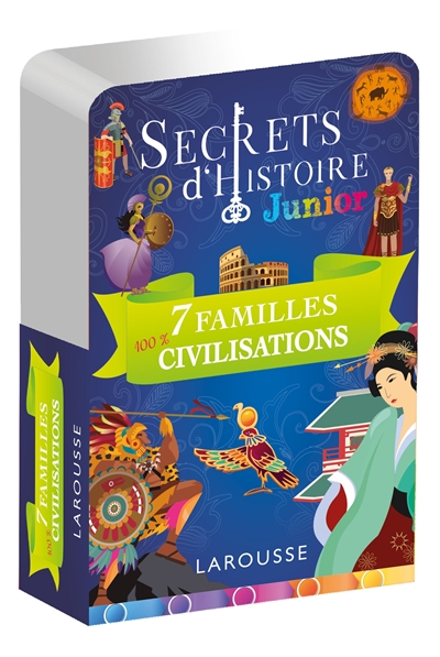 secrets d'histoire junior : 7 familles 100 % civilisations