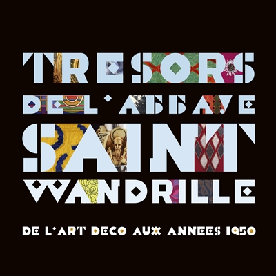 Trésors de l'abbaye Saint-Wandrille : de l'Art déco aux années 1950