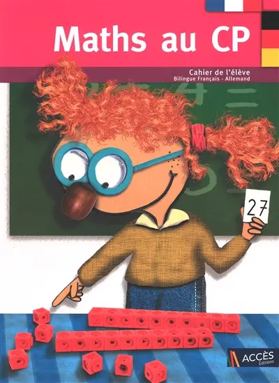 Maths au CP : cahier de l'élève : bilingue français-allemand