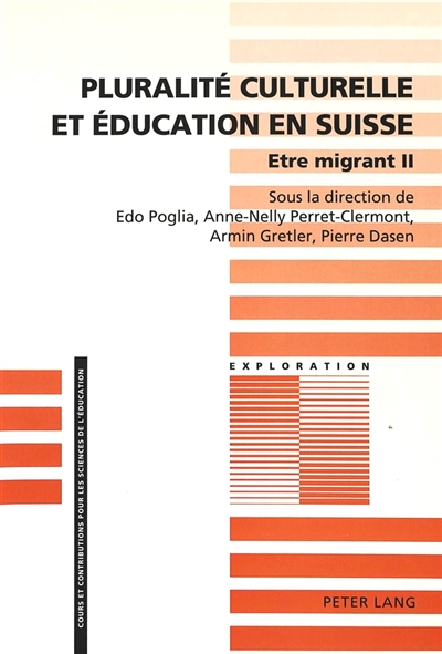Etre migrant. Vol. 2. Pluralité culturelle et éducation en Suisse