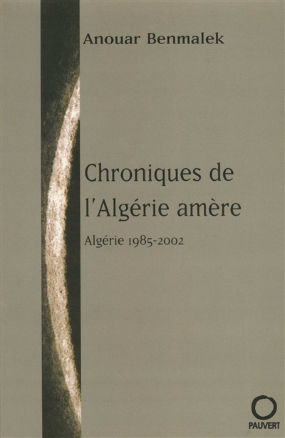 Chroniques de l'Algérie amère : 1987-2003