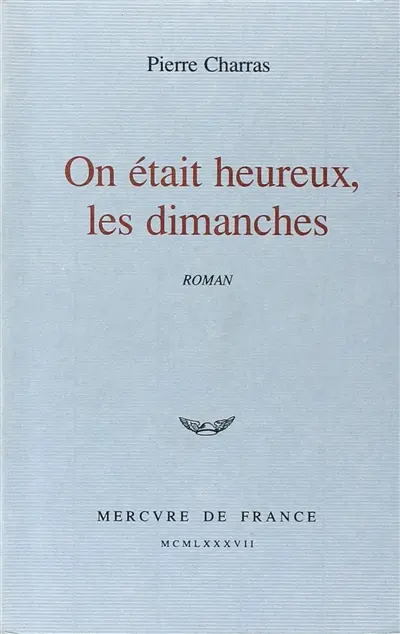 On était heureux, les dimanches