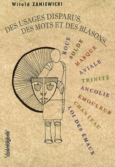 Des usages disparus, des mots et des blasons...