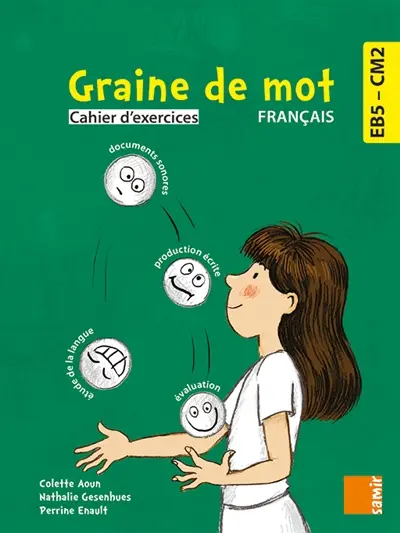 Graine de mot, français EB5-CM2 : cahier d'exercices