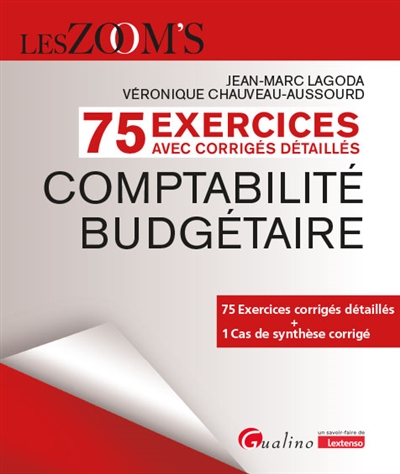 Comptabilité budgétaire : 75 exercices avec corrigés détaillés
