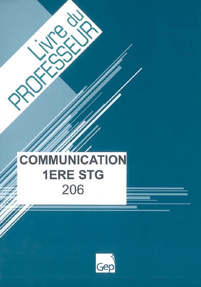 Communication 1re STG : livre du professeur