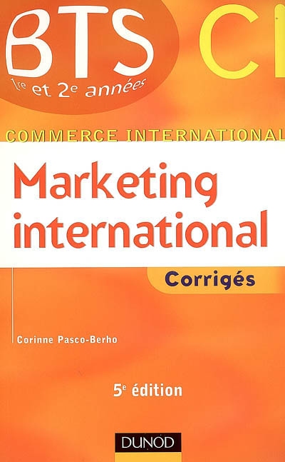 Marketing international, BTS 1re et 2e années commerce international : corrigés