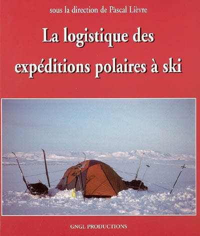 La logistique des expéditions polaires à ski