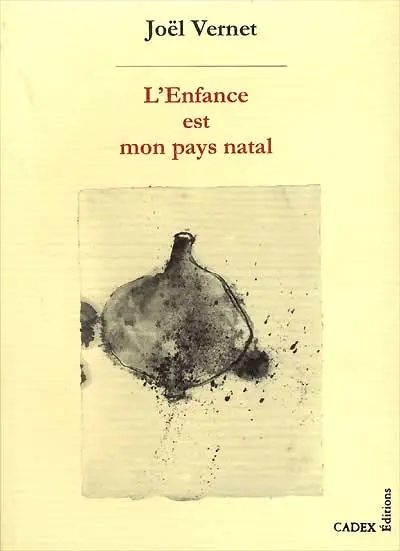 L'enfance est mon pays natal