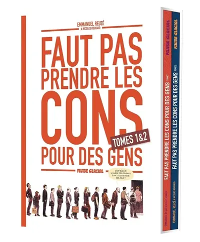 Faut pas prendre les cons pour des gens : coffret : tomes 1 & 2