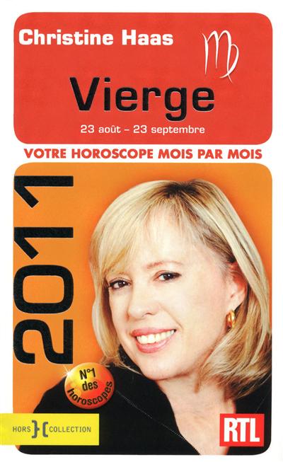 Vierge 2011 : 23 août-23 septembre : votre horoscope mois par mois