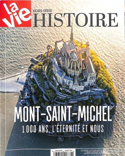 Vie, hors-série (La). Mont-Saint-Michel : 1.000 ans, l'éternité et nous