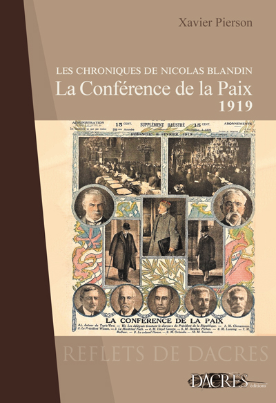 Les chroniques de Nicolas Blandin. Vol. 2. La conférence de la paix 1919