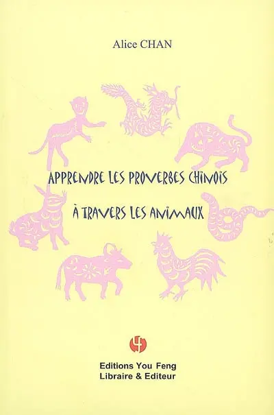 Apprendre les proverbes chinois à travers les animaux