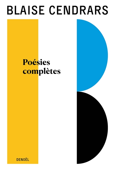 Oeuvres complètes. Vol. 1. Poésies complètes : avec 41 poèmes inédits
