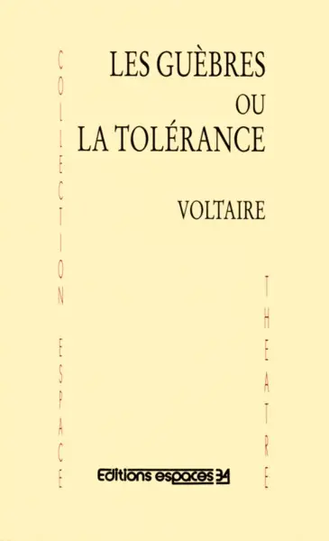 Les Guèbres ou la Tolérance