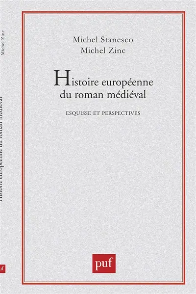 Histoire européenne du roman médiéval : esquisses et perspectives