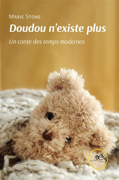 Doudou n'existe plus : Un conte des temps modernes