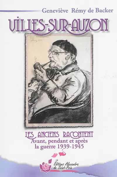 Villes-sur-Auzon : les anciens racontent avant, pendant et après la guerre 1939-1945