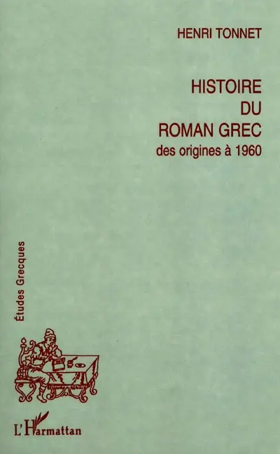 Histoire du roman grec : des origines à 1960