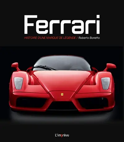 Ferrari : histoire d'une marque de légende