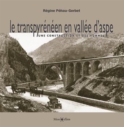 Le transpyrénéen en vallée d'Aspe : une construction et des hommes