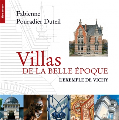 Villas de la Belle Epoque : l'exemple de Vichy