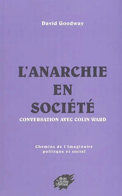 L'anarchie en société : conversation avec Colin Ward