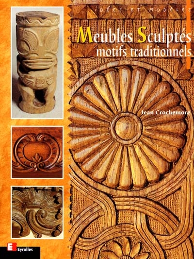 Meubles sculptés : 120 motifs traditionnels