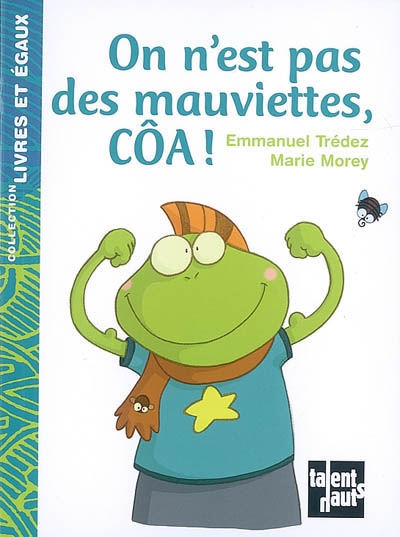 On n'est pas des mauviettes, côa !