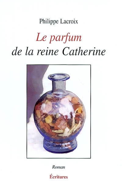 Le parfum de la reine Catherine