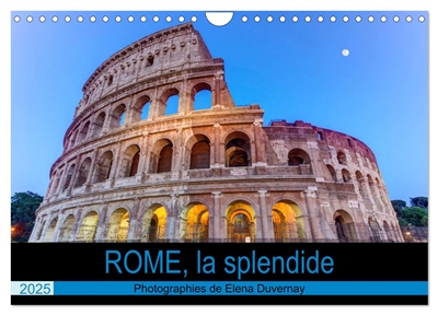 Rome, la splendide (Calendrier mural 2025 DIN A4 vertical), CALVENDO calendrier mensuel : Visite photographique de Rome, la ville la plus splendide