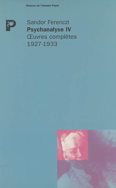 Oeuvres complètes. Psychanalyse. Vol. 4. 1927-1933