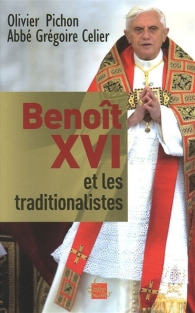 Benoît XVI et les traditionalistes