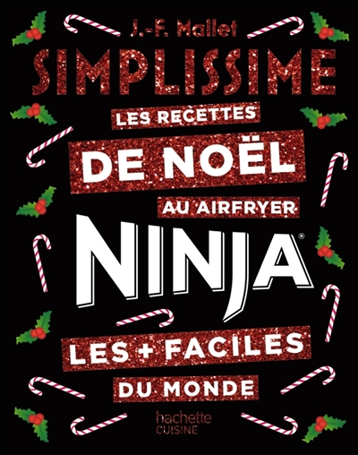 Simplissime : Ninja : recettes de Noël à l'airfryer