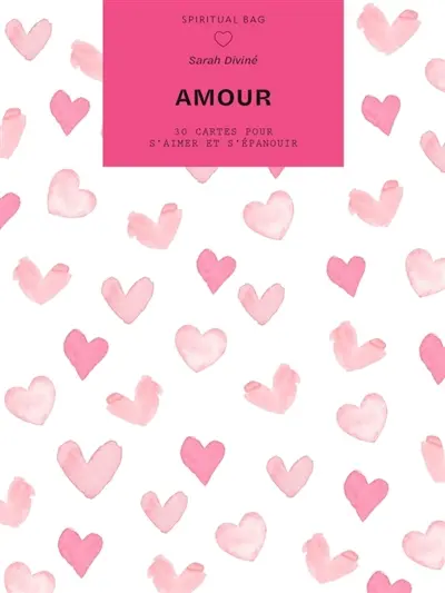 Amour : 30 cartes pour s'aimer et s'épanouir
