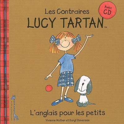 Lucy Tartan : l'anglais pour les petits. Vol. 4. Les contraires